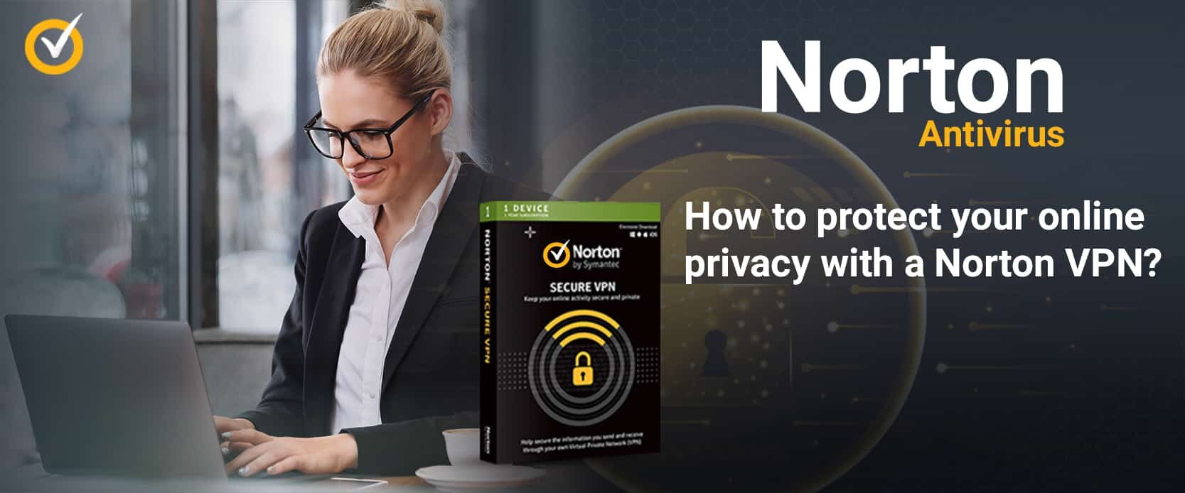 How to protect your online privacy with a Norton VPN